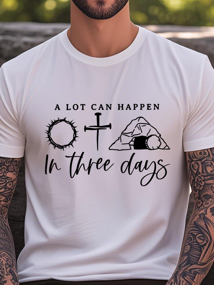 Men's "A lot can happen in three days" Easter Print T-shirt