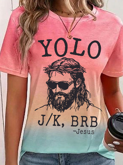 Women's Funny Yolo Jk Brb Jesus Easter Gradient Print Casual Tee