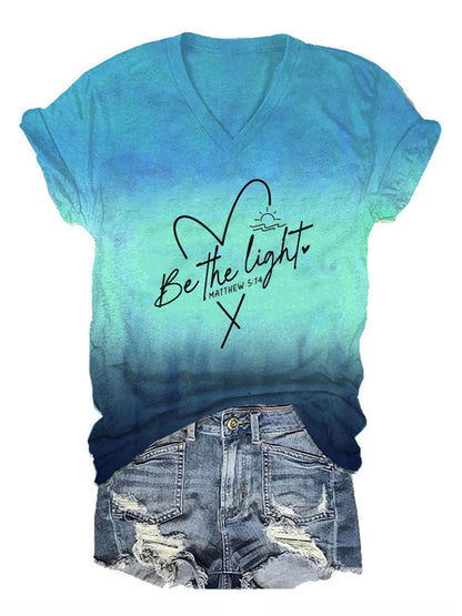 Women's Be The Light Tie Dye Print V-Neck T-Shirt