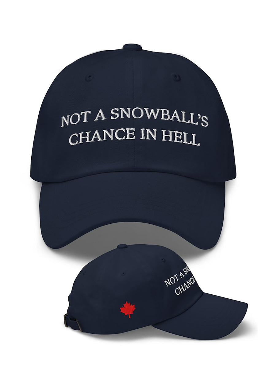 Unisex Not a Snowball's Chance in Hell Canada Print Hat