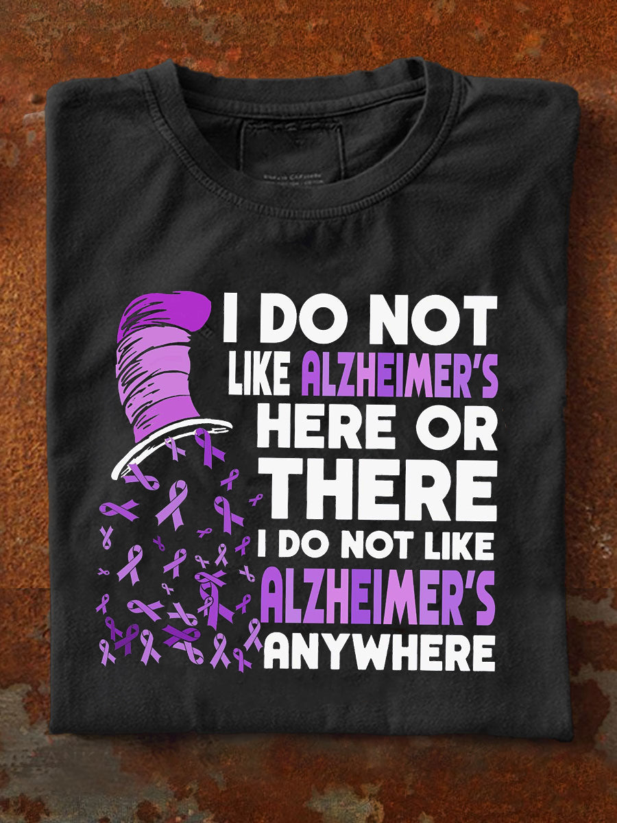 Women's I Do Not Like Alzheimer's Here Print T-shirt