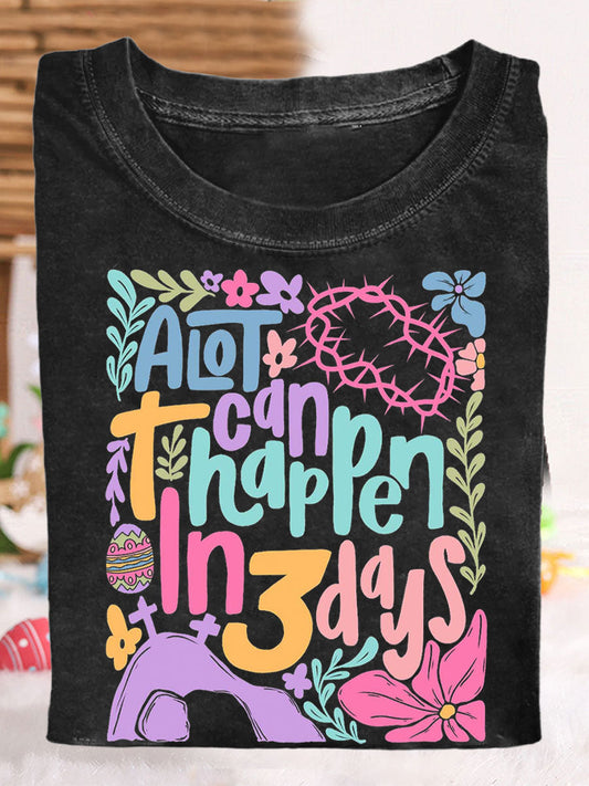 Women's Easter Faith A Lot Can Happen In 3 Days Printed T-shirt