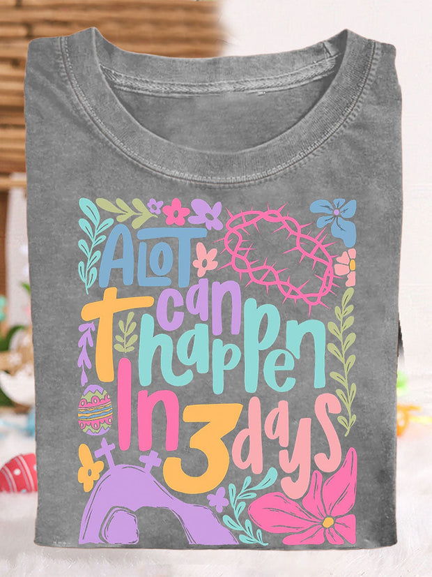 Women's Easter Faith A Lot Can Happen In 3 Days Printed T-shirt