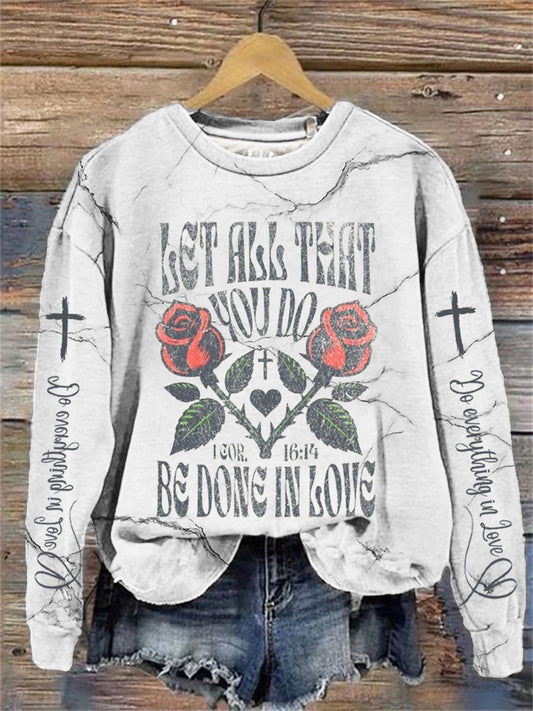 Women's Let All That You Do Be Done In Love Casual Loose Long Sleeve Sweatshirt