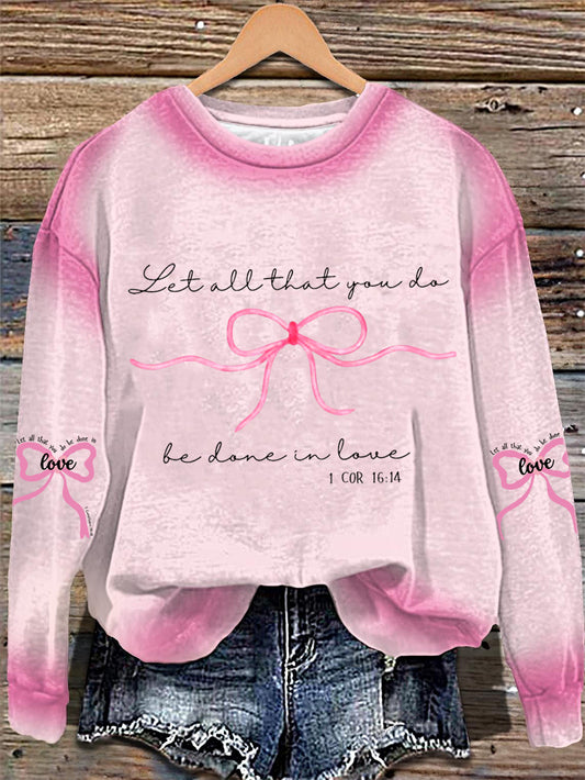 Women's Let All That You Do Be Done In Love Casual Loose Long Sleeve Sweatshirt