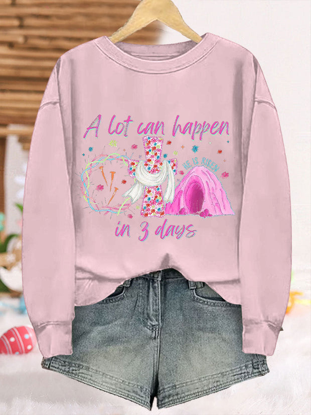 Women's Easter Faith A Lot Can Happen In 3 Days Printed Sweatshirt