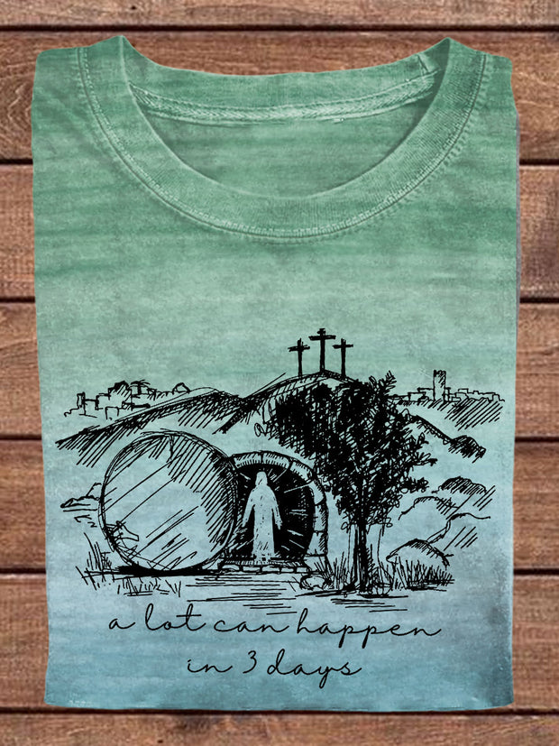 Women's Easter Faith A Lot Can Happen In 3 Days Printed T-shirt