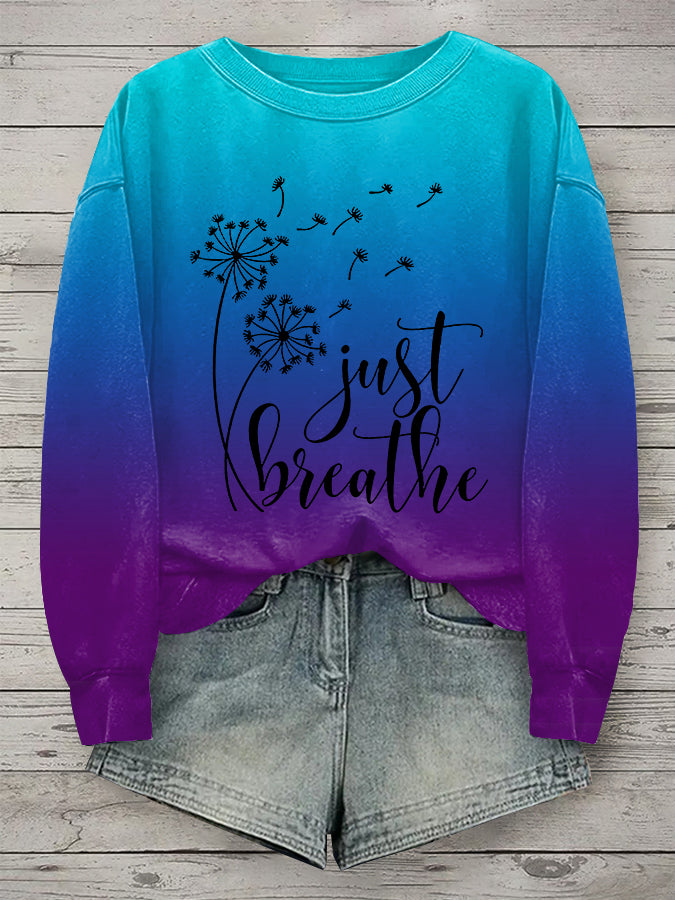 Women's Just Breathe Dandelion Mental Health Matter Gradient Print Sweatshirt