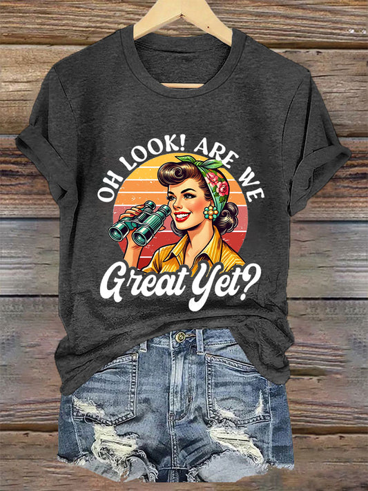 Women's Are We Great Yet? Printed T-Shirt