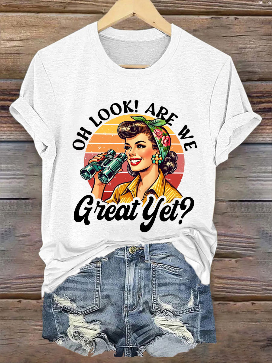 Women's Are We Great Yet? Printed T-Shirt