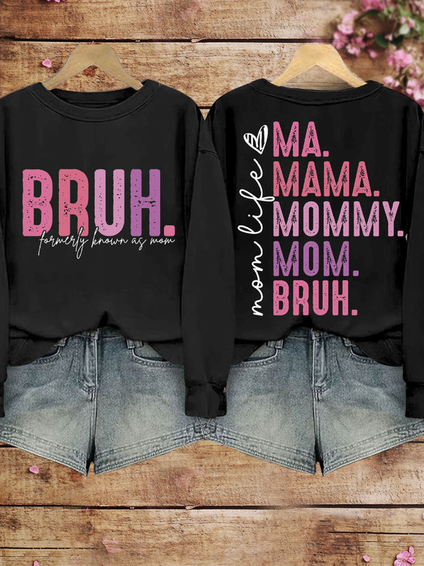 Women's Mother's Day Bruh Formerly Known As Mom Printed Sweatshirt