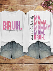 Women's Mother's Day Bruh Formerly Known As Mom Printed Sweatshirt