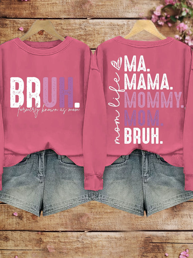 Women's Mother's Day Bruh Formerly Known As Mom Printed Sweatshirt