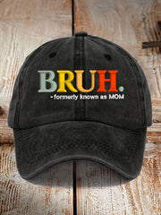 Unisex Funny Bruh Formerly Known As Mom,Mother's Day Gift Hat