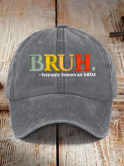 Unisex Funny Bruh Formerly Known As Mom,Mother's Day Gift Hat