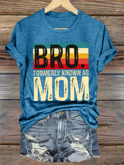 Women's Funny Bruh Formerly Known As Mom,Mother's Day Gift Casual Tee