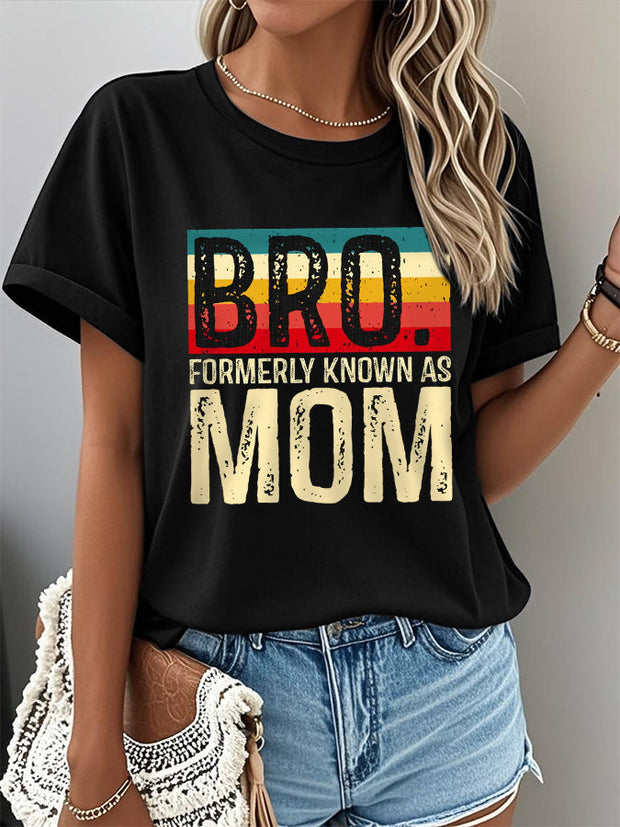 Women's Funny Bruh Formerly Known As Mom,Mother's Day Gift Casual Tee