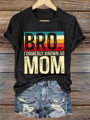 Women's Funny Bruh Formerly Known As Mom,Mother's Day Gift Casual Tee