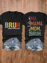 Women's Funny Bruh Formerly Known As Mom,Mother's Day Gift Casual V-Neck Tee