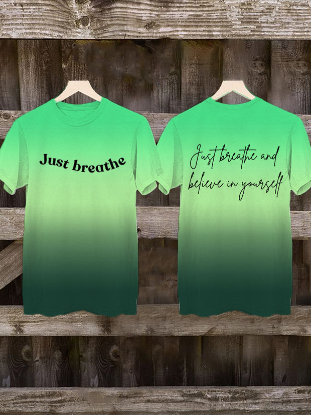 Women's Just Breathe and Believe in Yourself Print T-shirt