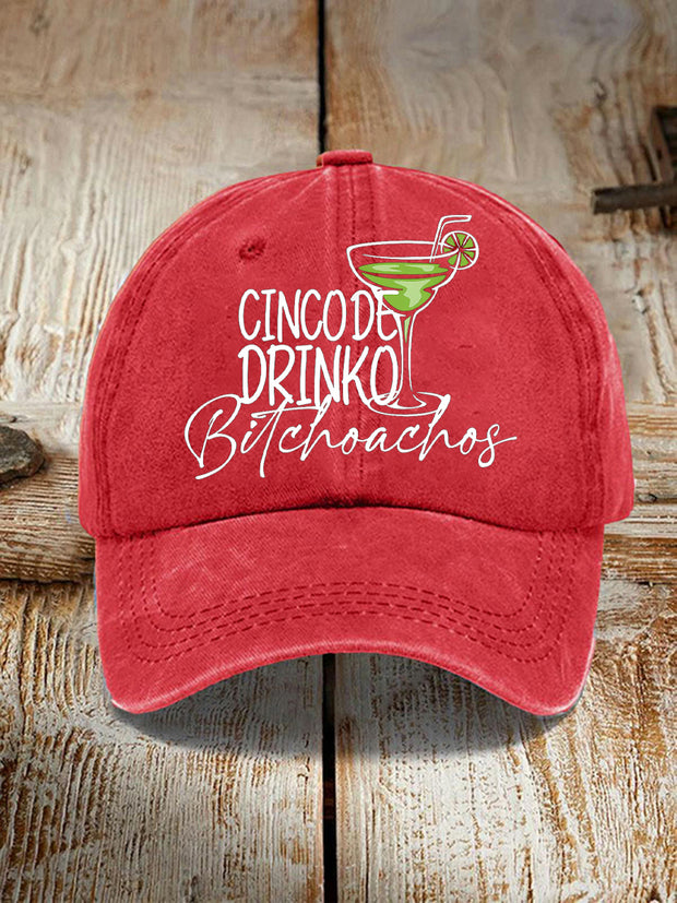 Unisex Cinco De Drinko Bitchachos Print Hat