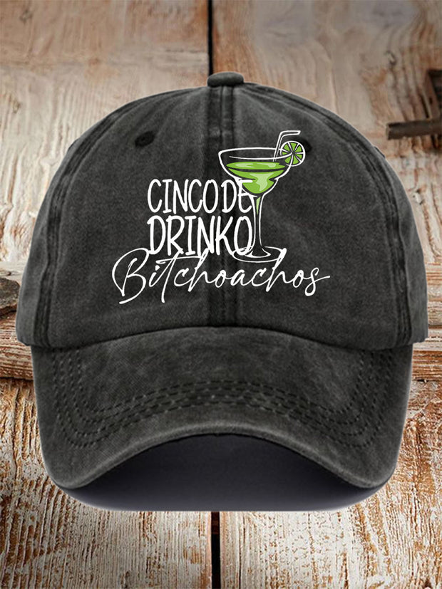 Unisex Cinco De Drinko Bitchachos Print Hat