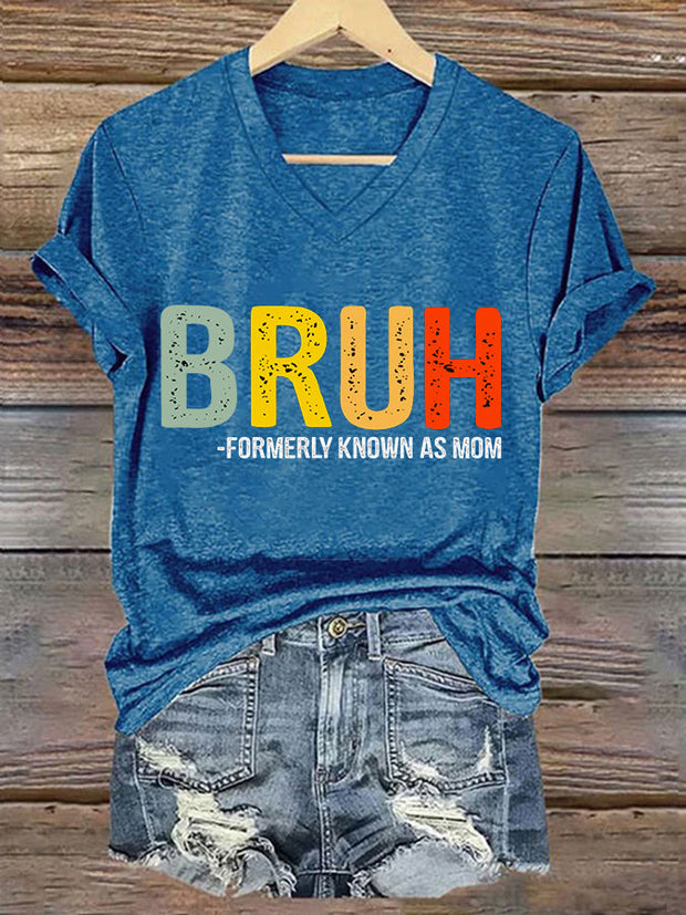 Women's Funny Bruh Formerly Known As Mom,Mother's Day Gift Casual V-Neck Tee