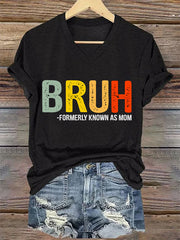 Women's Funny Bruh Formerly Known As Mom,Mother's Day Gift Casual V-Neck Tee