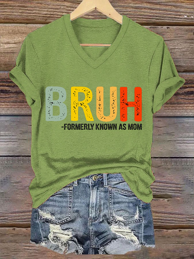 Women's Funny Bruh Formerly Known As Mom,Mother's Day Gift Casual V-Neck Tee